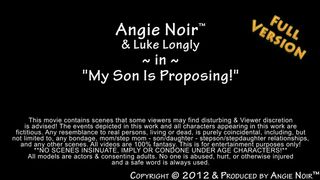 Taboo Porn My Son Is Proposing (Angie Noir)