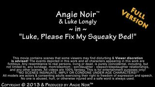 Taboo Porn Angie Noir in Luke, Please Fix My Squeaky Bed
