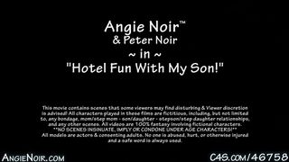 Taboo Porn Angie Noir in Hotel Fun With My Son