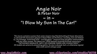 Angie Noir in Blow My Son In The Car -Step Family