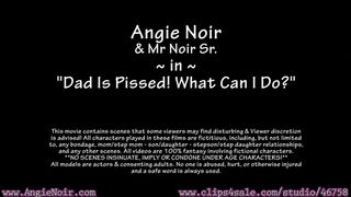 Angie Noir in Dad Is Pissed! What Can I Do -Step Family