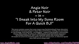 I Sneak Into My Sons Room For A Quick BJ - Sex Family video